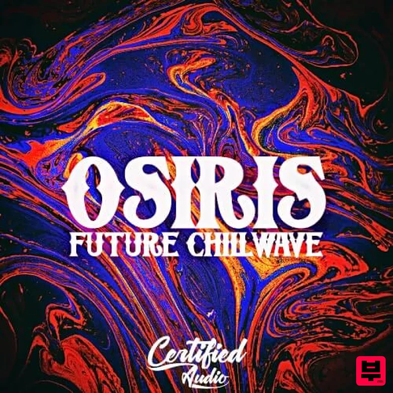 Certified Audio Osiris: Future Chillwave - Chillwave