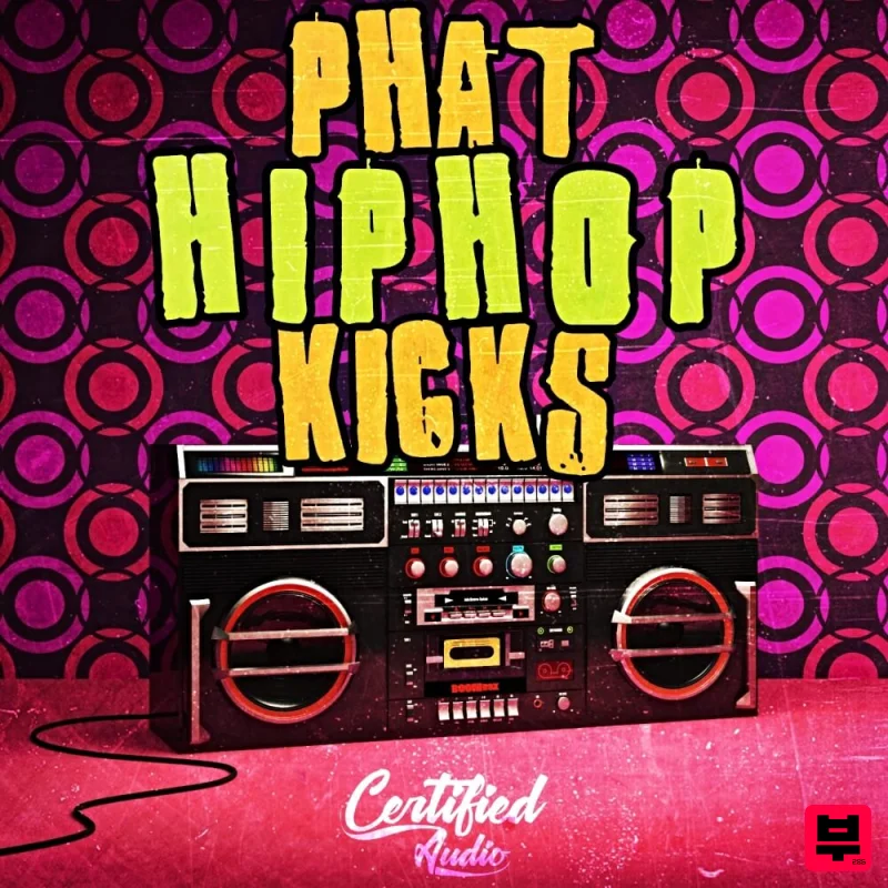 Certified Audio Phat Hip Hop Kicks - Hip Hop