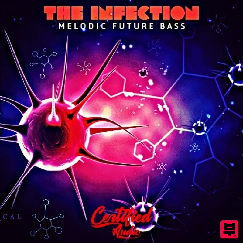 Certified Audio The Infection: Melodic Future Bass - Future Bass