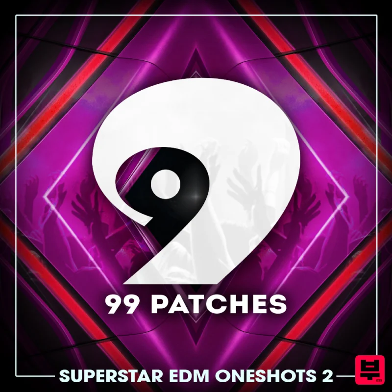 Class A Samples 99 Patches Presents: Superstar EDM Oneshots 2 - EDM