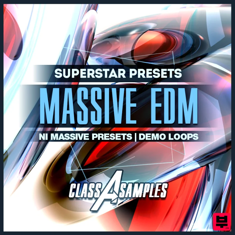 Class A Samples EDM Superstar Massive Presets - EDM