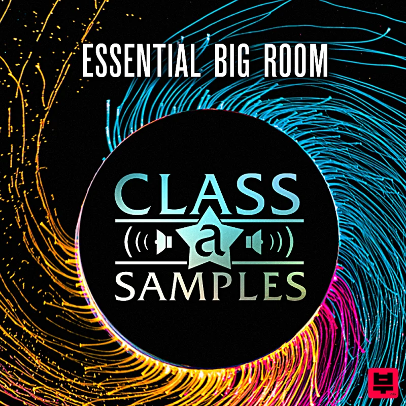 Class A Samples Essential Big Room - EDM