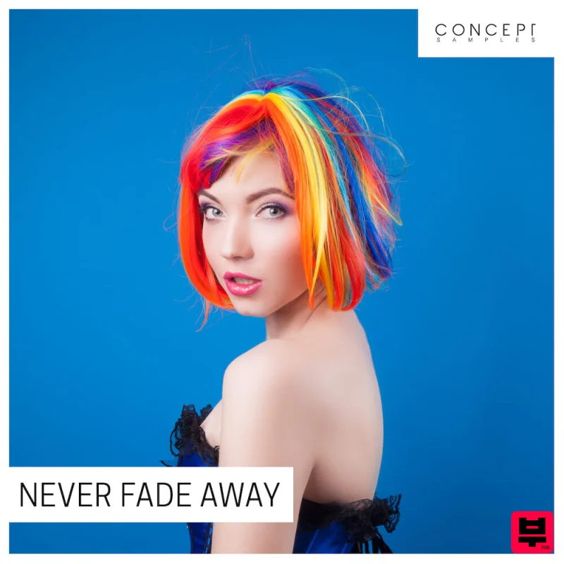 Concept Samples Never Fade Away - Pop