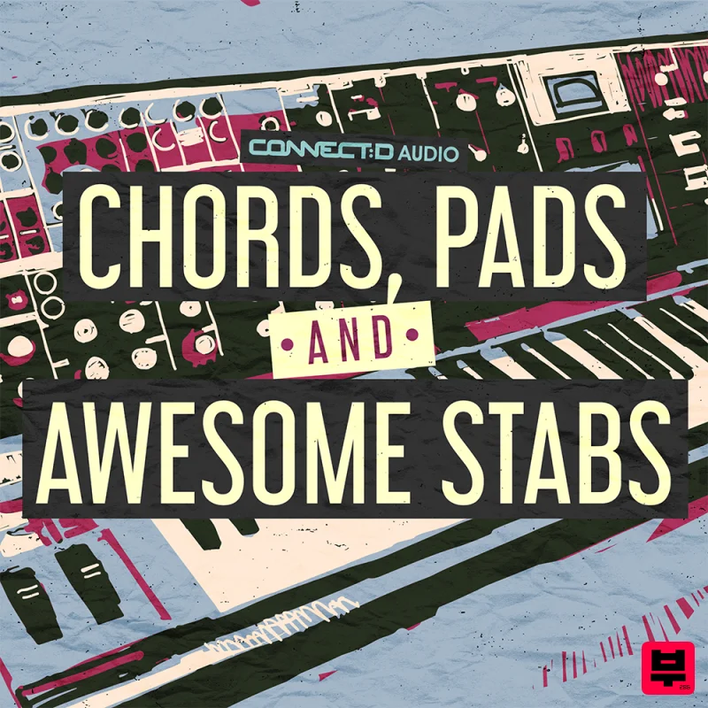 CONNECTD Audio Chords, Pads & Awesome Stabs - Classic House