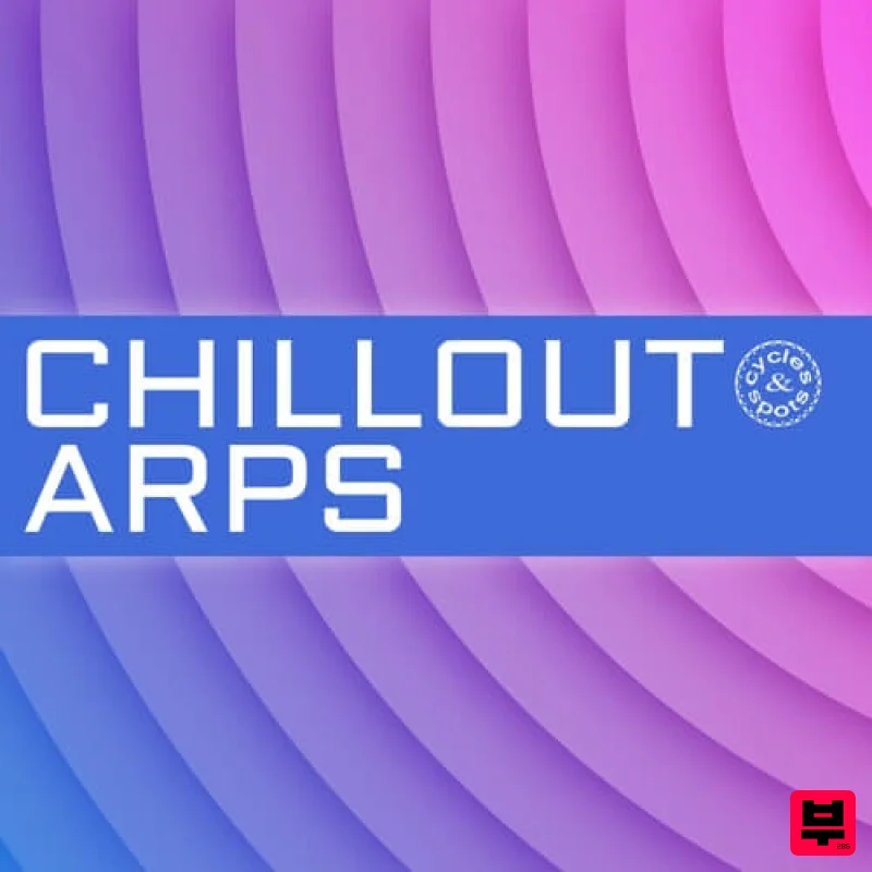 Cycles & Spots Chillout Arps - Chillout