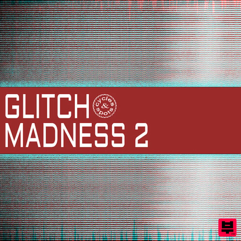 Cycles & Spots Glitch Madness 2 - Electronica