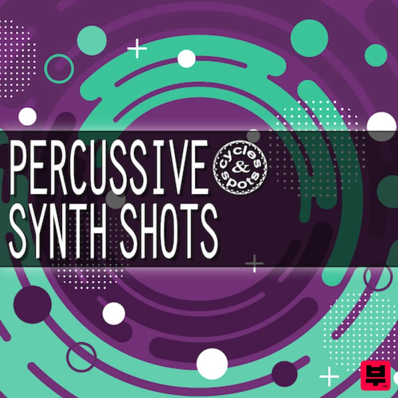 Cycles & Spots Percussive Synth Shots - Electronica