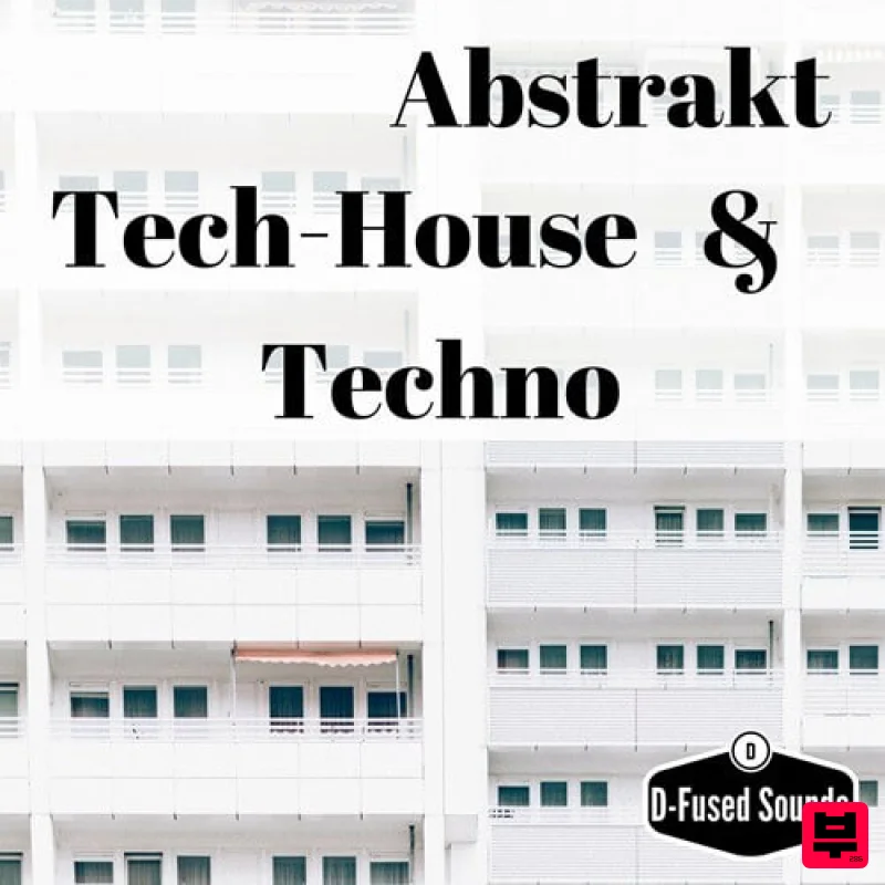 D-Fused Sounds Abstrakt Tech-House & Techno - Tech House