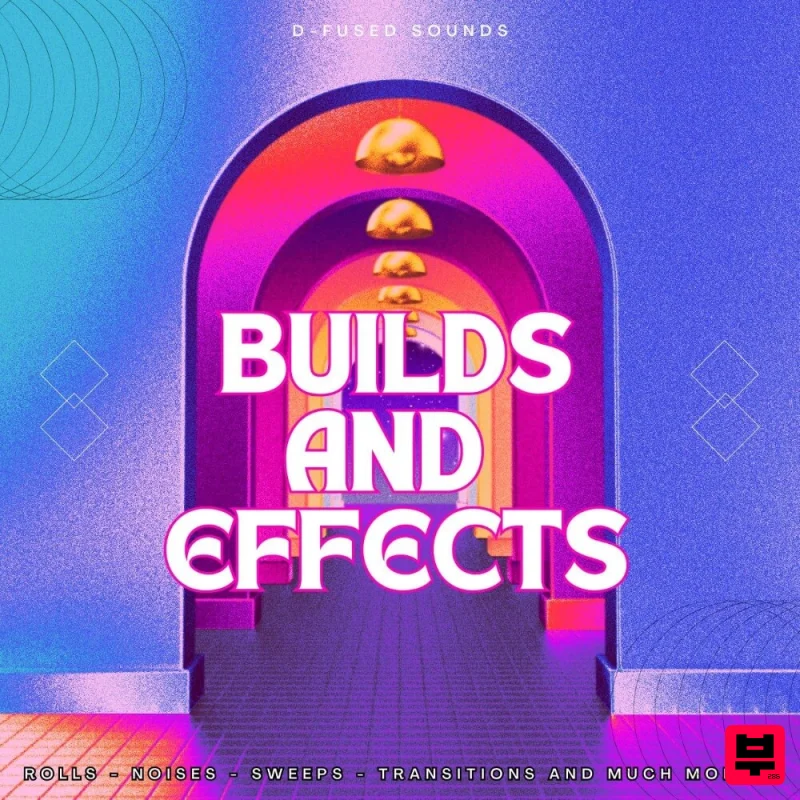 D-Fused Sounds Builds & FX - EDM