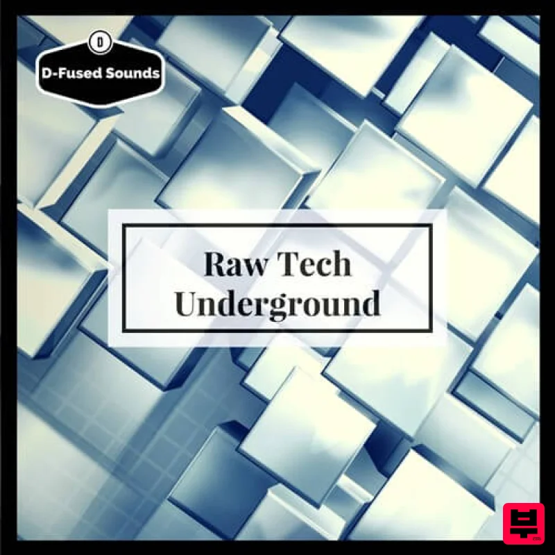 D-Fused Sounds Raw Tech Underground - Tech House
