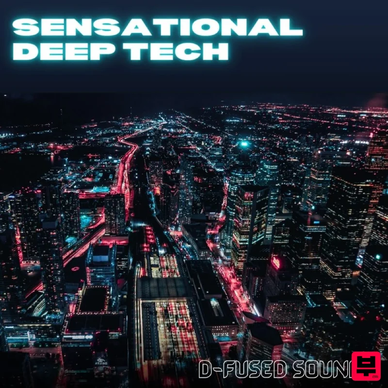 D-Fused Sounds Sensational Deep Tech - House