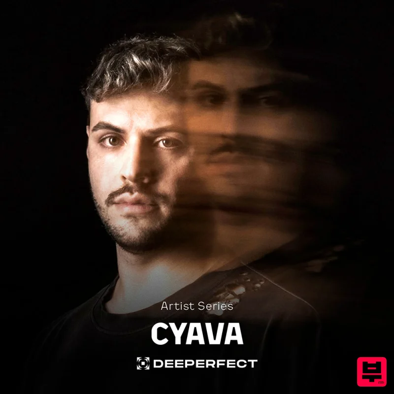 Deeperfect Deeperfect Artist Series - CYAVA - Tech House