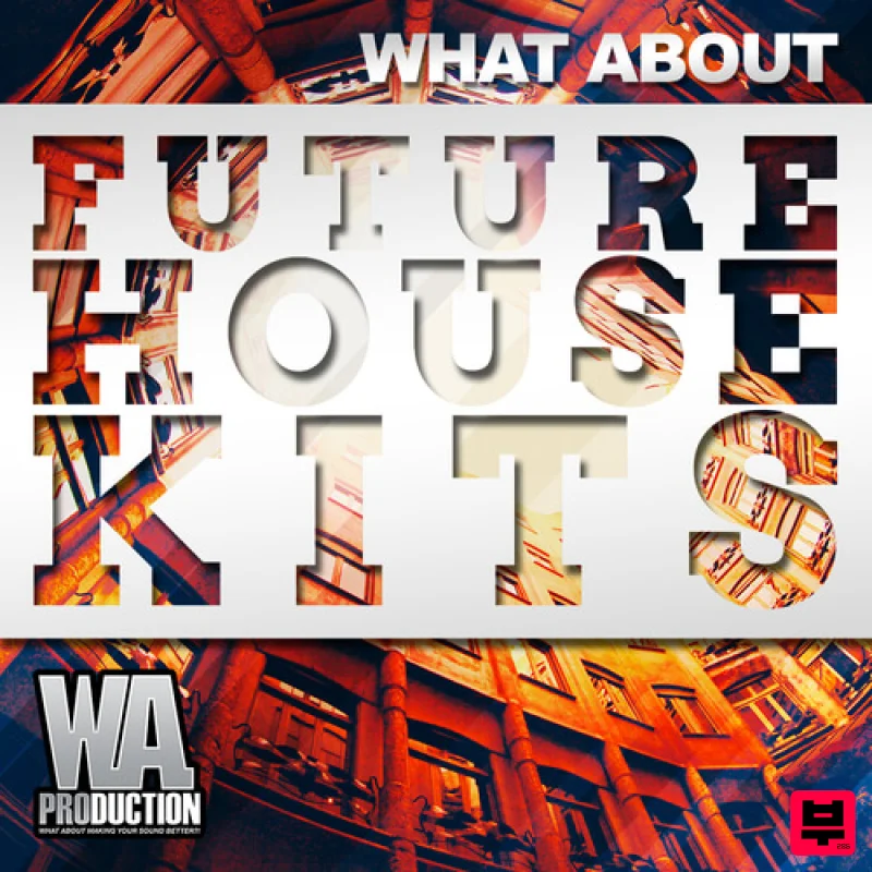 Dirty Production What About: Future House Kits - Future House