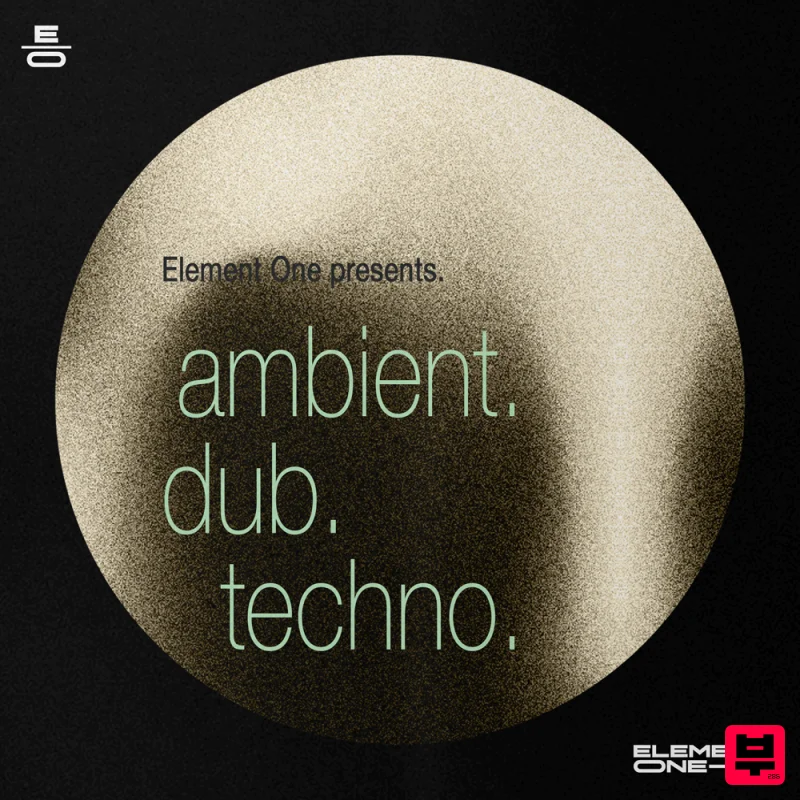 Element One Ambient Dub Techno - Dub Techno