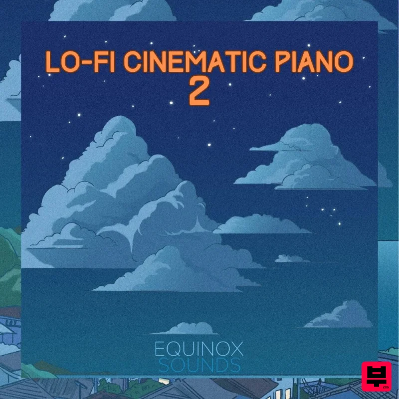 Equinox Sounds Lo-Fi Cinematic Piano 2 - Cinematic
