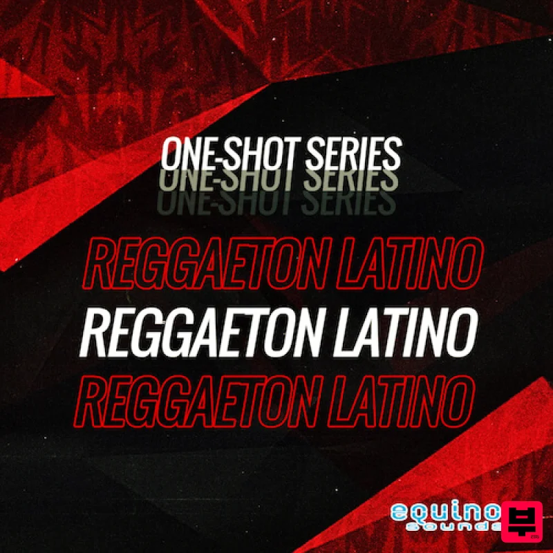 Equinox Sounds One-Shot Series: Reggaeton Latino - Reggaeton