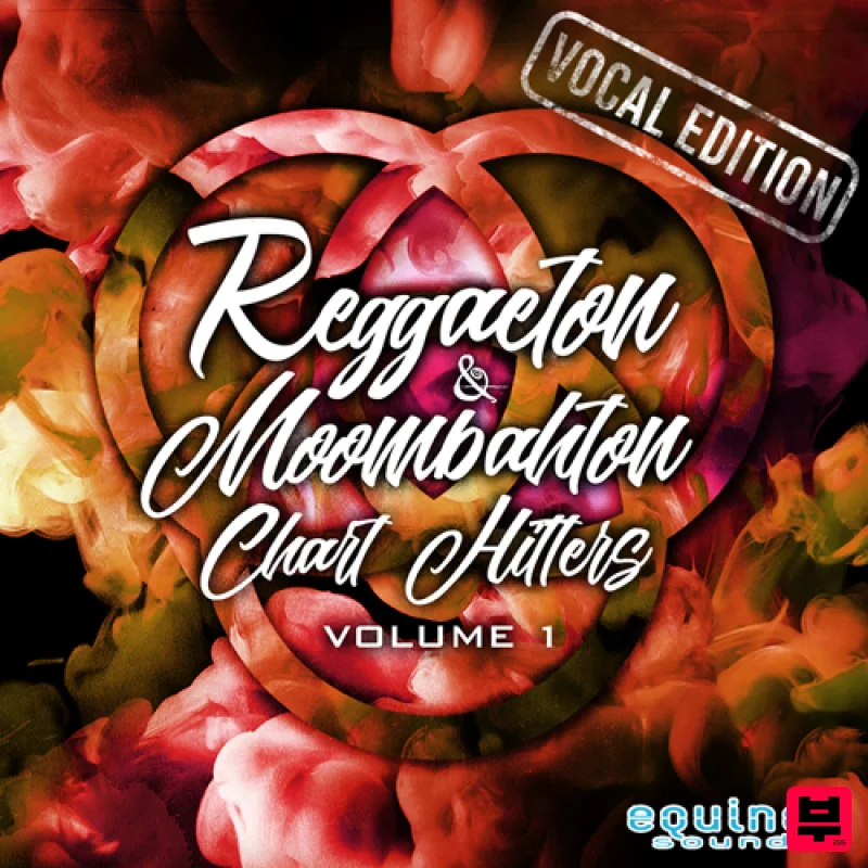 Equinox Sounds Reggaeton & Moombahton Chart Hitters Vol 1: Vocal Edition - Reggaeton