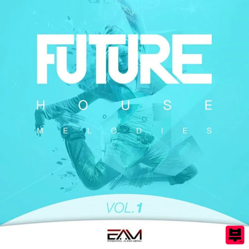 Essential Audio Media Future House Melodies Vol 1 - Future House