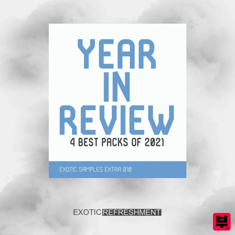 Exotic Refreshment Year In Review (2021 Edition) - World Sounds