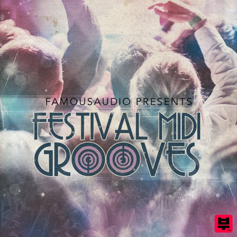 Famous Audio Festival MIDI Grooves - EDM