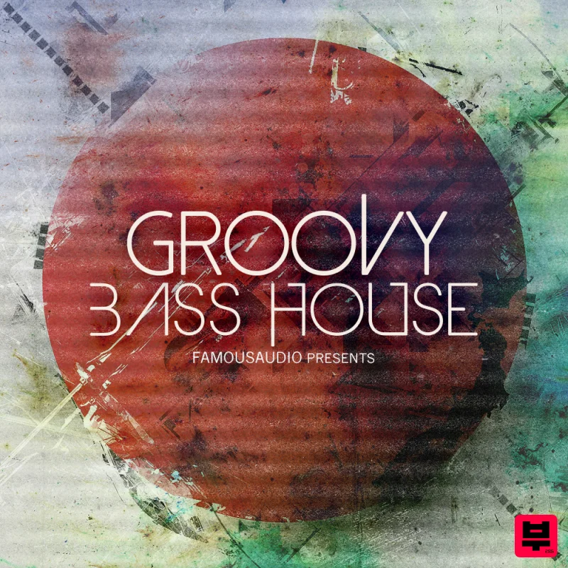 Famous Audio Groovy Bass House - Bass House