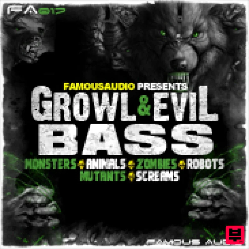 Famous Audio Growl & Evil Bass - Dubstep