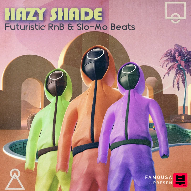 Famous Audio Hazy Shade: Futuristic RnB & Slo-Mo Beats - Future RnB