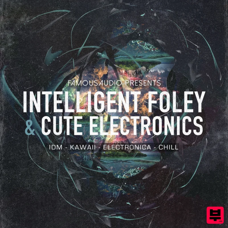 Famous Audio Intelligent Foley & Cute Electronics - Downtempo