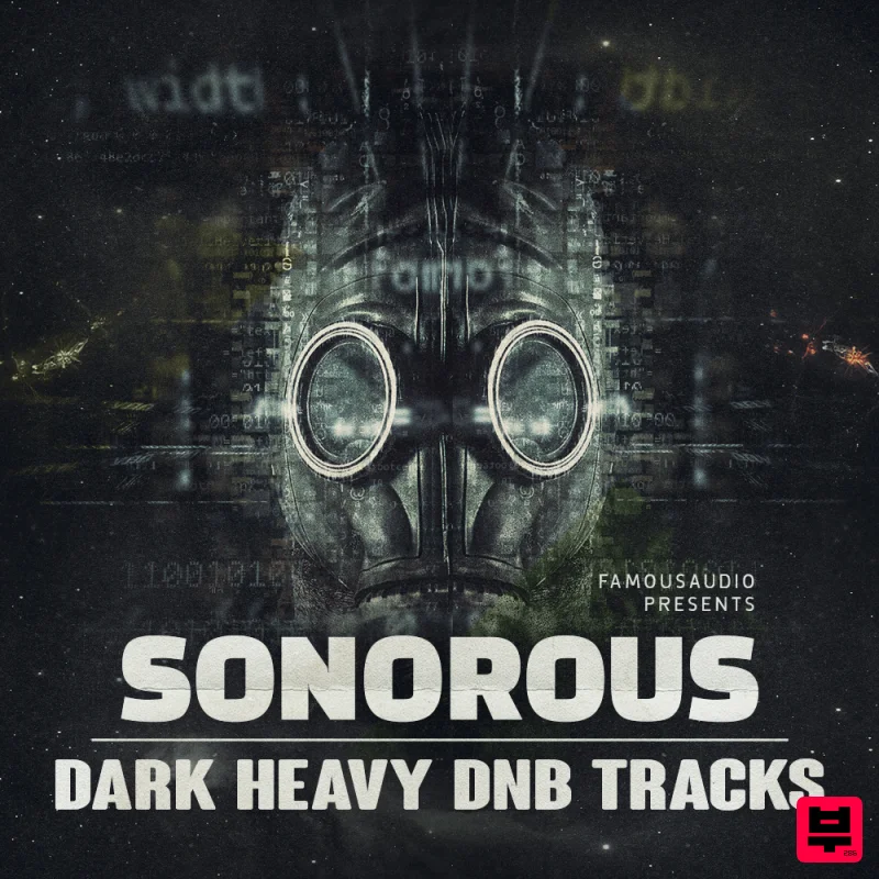 Famous Audio Sonorous - Dark Heavy DnB Tracks - Drum and Bass