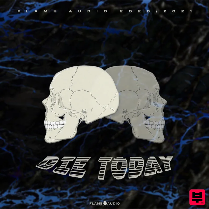 Flame Audio DIE TODAY - Trap