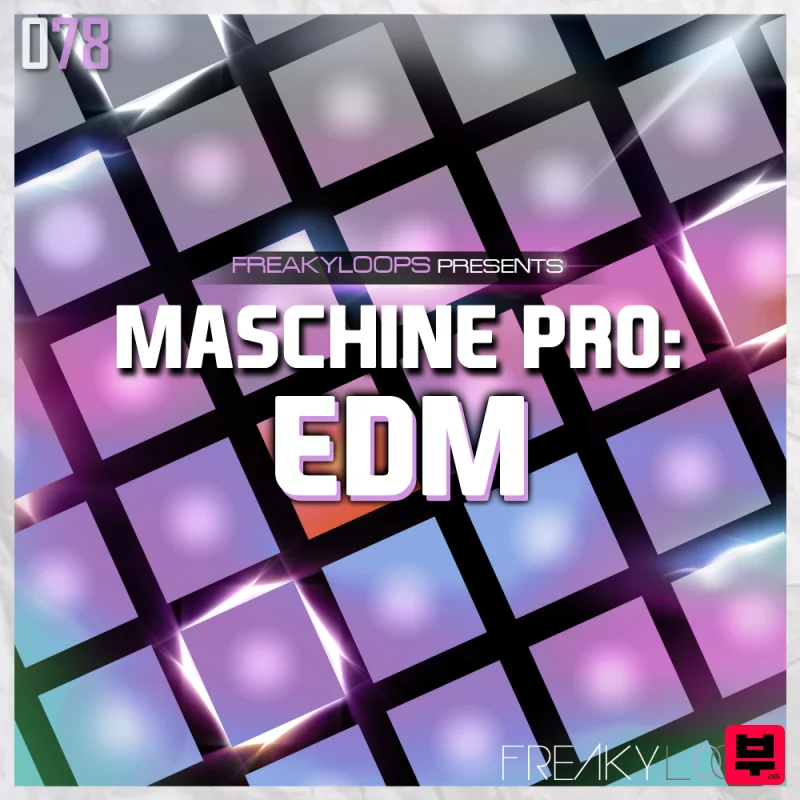 Freaky Loops Maschine Pro: EDM - Sound Archives