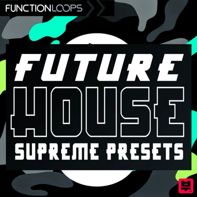 Function Loops Future House Supreme Presets - Bass House