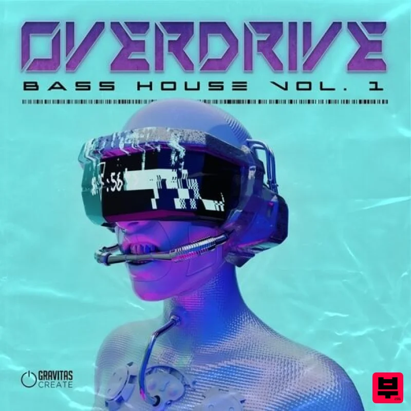 Gravitas OVERDRIVE Bass House Vol. 1 - Bass House