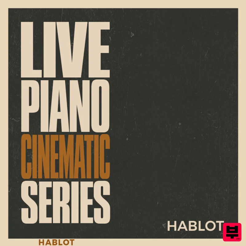 HABLOT LIVE PIANO CINEMATIC SERIES - Cinematic