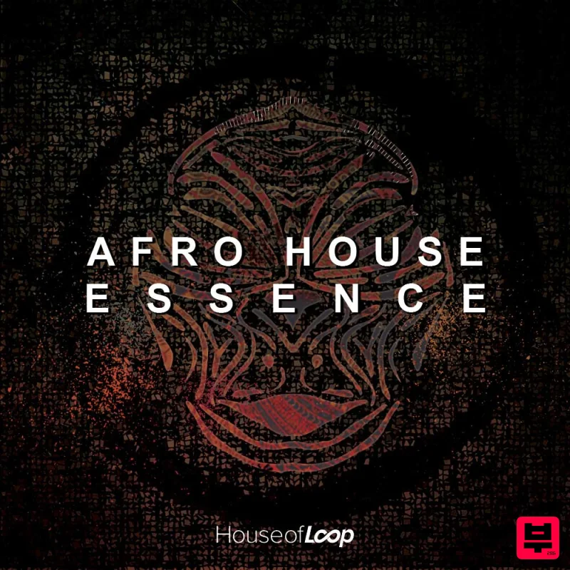 House Of Loop Afro House Essence - Afro House