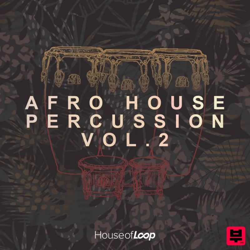 House Of Loop Afro House Percussion Vol. 2 - Afro House