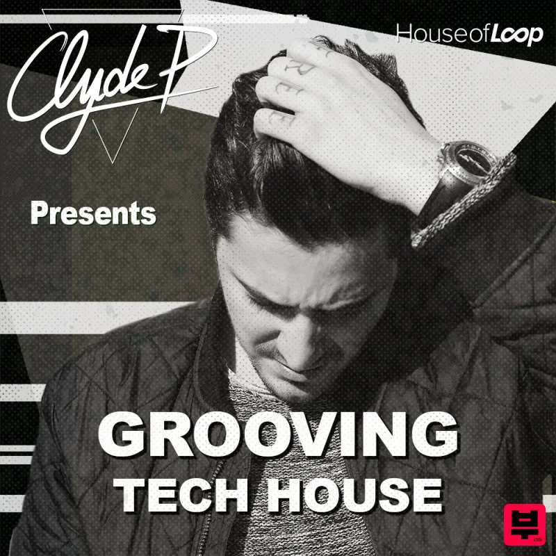 House Of Loop Clyde P Presents Grooving Tech House - Tech House