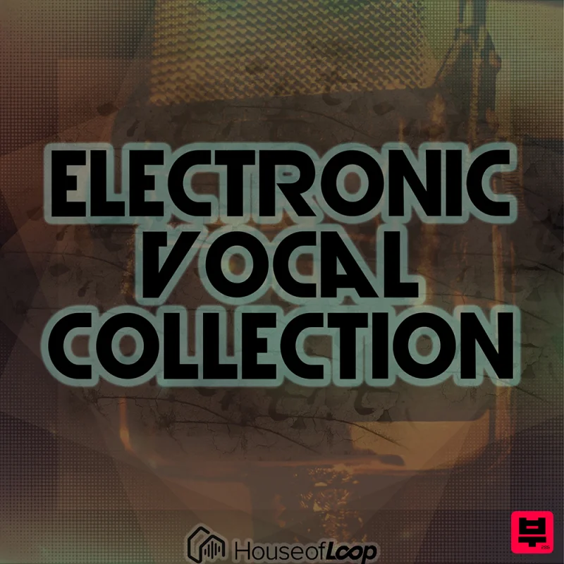 House Of Loop Electronic Vocal Collection - Techno