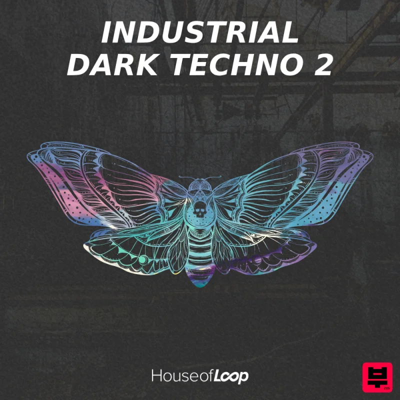 House Of Loop Industrial Dark Techno 2 - Industrial Techno