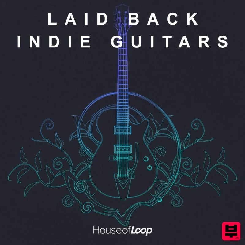 House Of Loop Laid Back Indie Guitars - Indie Pop