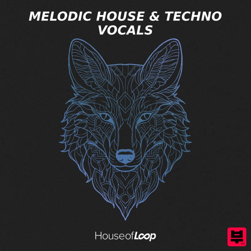 House Of Loop Melodic House & Techno Vocals - Melodic Techno