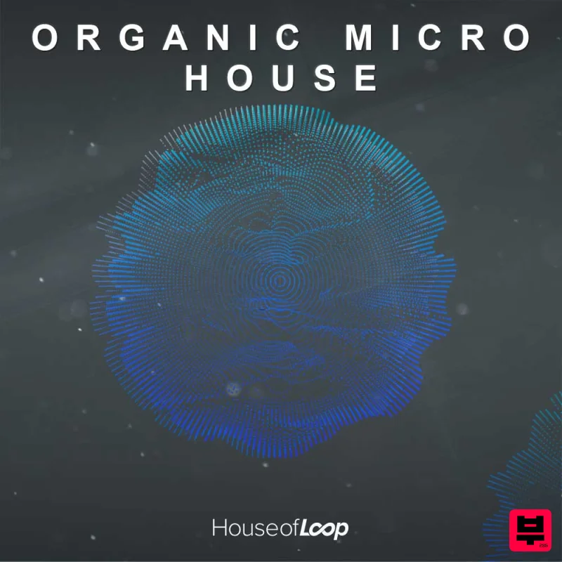 House Of Loop Organic Micro House - Minimal Techno