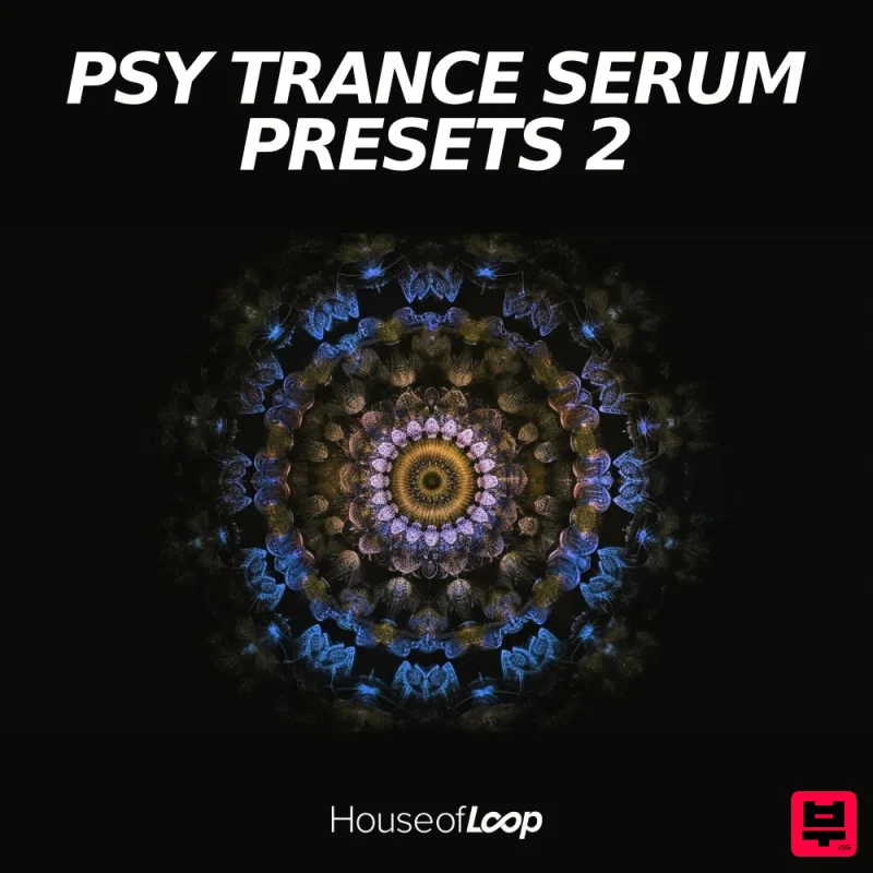 House Of Loop Psy Trance Serum Presets 2 - Psy Trance