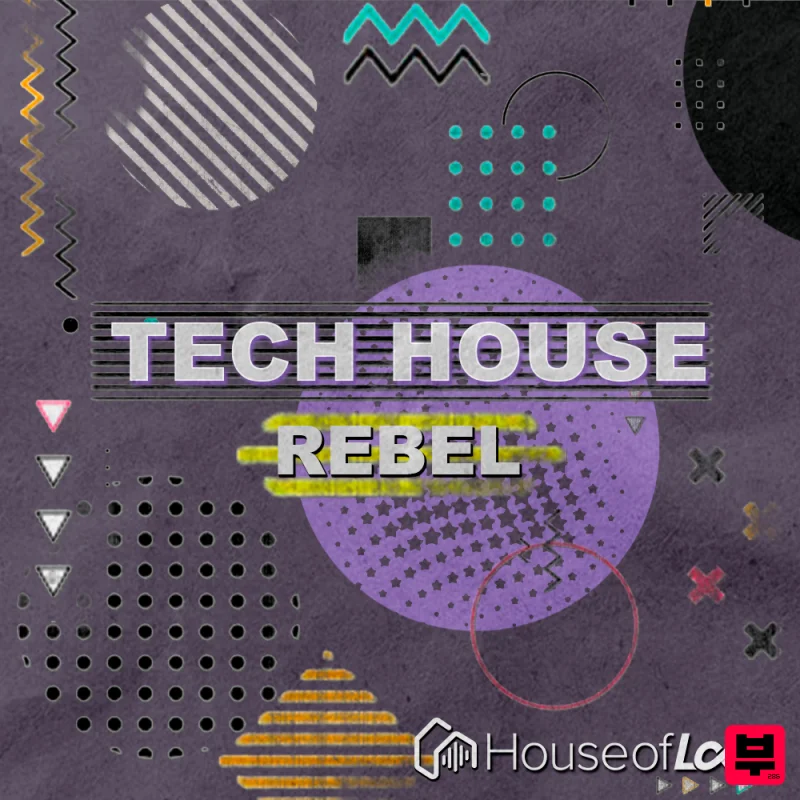 House Of Loop Tech House Rebel - Tech House
