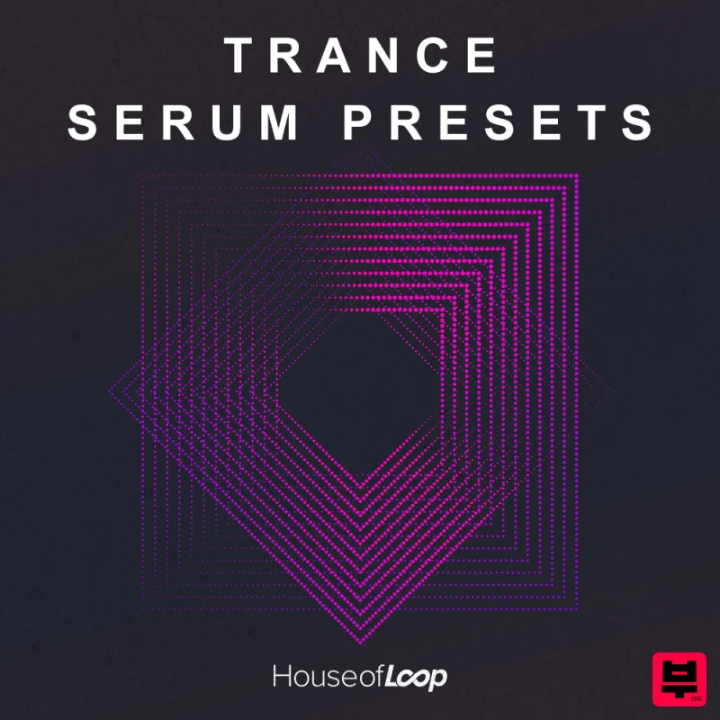 House Of Loop Trance Serum Presets - Trance