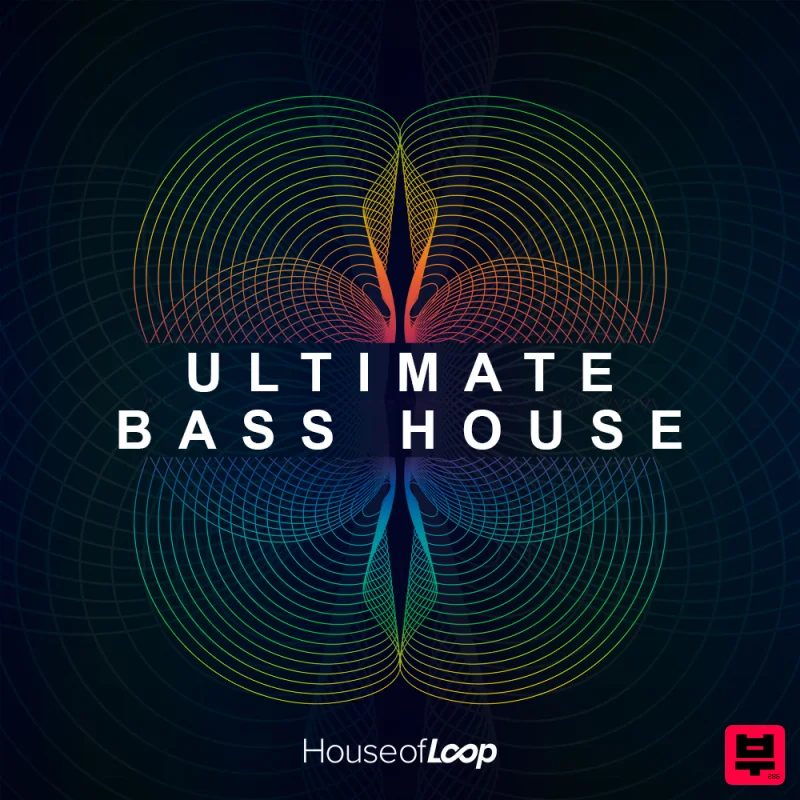 House Of Loop Ultimate Bass House - Bass House