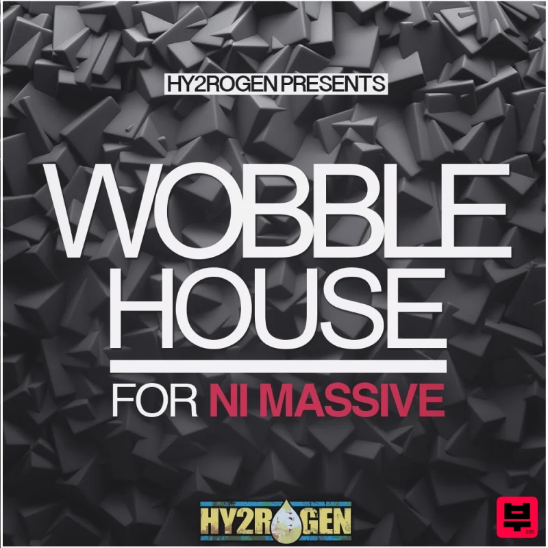 HY2ROGEN Wobble House For Massive - Sound Archives
