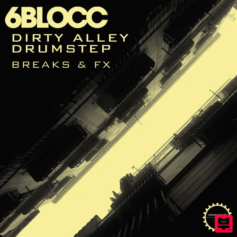 Industrial Strength 6Blocc - Dirty Alley Drumstep - Sound Archives