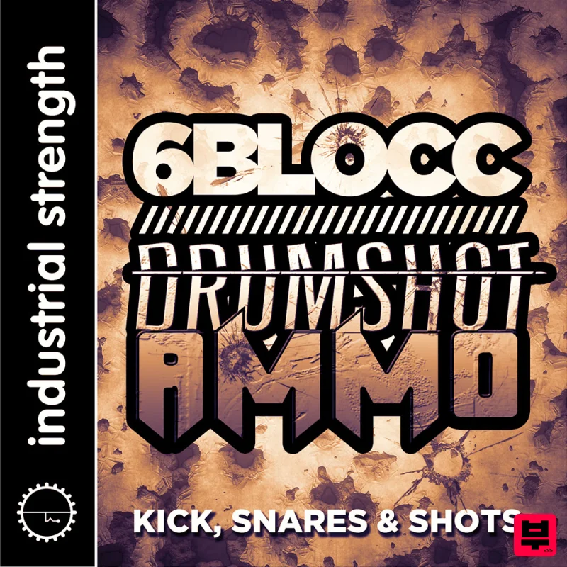 Industrial Strength 6Blocc Drumshot Ammo - Sound Archives