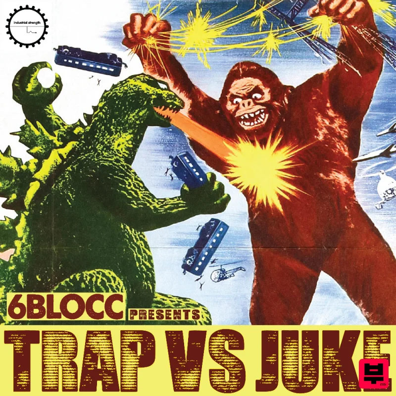 Industrial Strength 6Blocc Presents - Trap VS Juke - Sound Archives